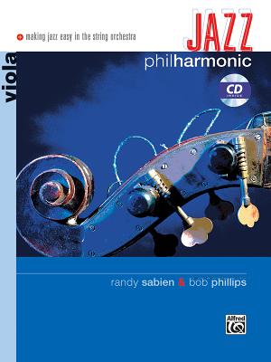 Jazz Philharmonic: Viola, Book & CD - Phillips, Bob (Composer), and Sabien, Randy (Composer)