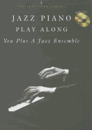 Jazz Piano Play Along: You Plus a Jazz Ensemble - Lienhard, Noreen Grey, and Shanaphy, Edward