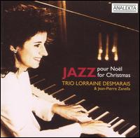 Jazz Pour Nol (Jazz for Christmas) - Trio Lorraine Desmarais/Jean-Pierre Zanella