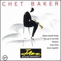 Jazz 'Round Midnight - Chet Baker