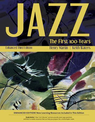 Jazz: The First 100 Years, Enhanced Media Edition (with Digital Music Downloadable Card, 1 Term (6 Months) Printed Access Card) - Martin, Henry, and Waters, Keith