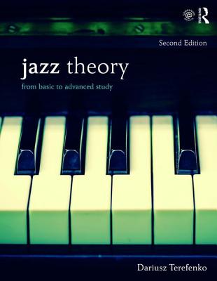 Jazz Theory: From Basic to Advanced Study - Terefenko, Dariusz