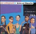 Jazz Underground: Live at Smalls