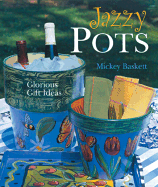 Jazzy Pots: Glorious Gift Ideas
