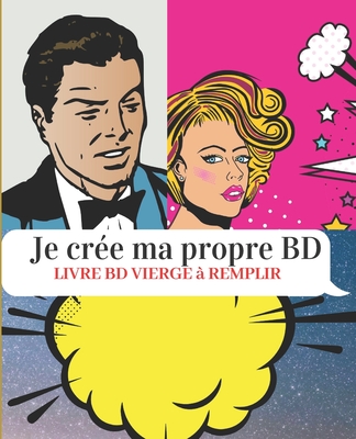 Je cr?e ma propre BD Livre BD vierge ? remplir: BD vierge 111 pages ? compl?ter-7,5x9,25 pouces ( 19,05cm x 23,5cm)-pour adultes ados et enfants-id?al comme cadeau - Editions, Les Carnets Bd