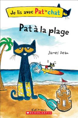 Je Lis Avec Pat Le Chat: Pat  La Plage - Dean, James