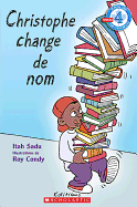 Je Peux Lire! Niveau 4: Christophe Change de Nom