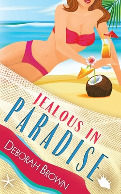 Jealous in Paradise - Brown, Deborah