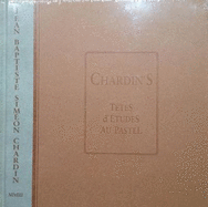 Jean Baptiste Chardin: Tetes d'etude au Pastel