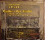 Jean-Baptiste Lully: Phaëton; Atys; Armide