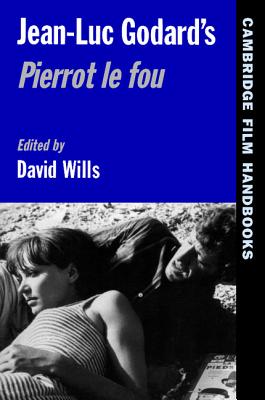 Jean-Luc Godard's Pierrot le Fou - Wills, David (Editor)