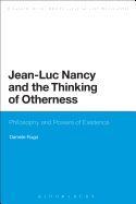 Jean-Luc Nancy and the Thinking of Otherness: Philosophy and Powers of Existence