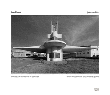 Jean Molitor: bau2haus-more modernism around the globe