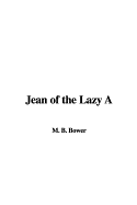 Jean of the Lazy a - Bower, Tom