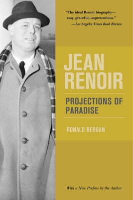 Jean Renoir: Projections of Paradise - Bergan, Ronald