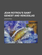 Jean Rotrou's Saint Genest and Venceslas