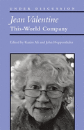 Jean Valentine: This-World Company
