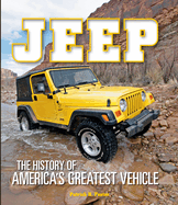 Jeep: The History of America's Greatest Vehicle