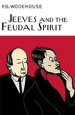 Jeeves And The Feudal Spirit - Wodehouse, P.G.