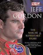 Jeff Gordon: The NASCAR Superstar's Story