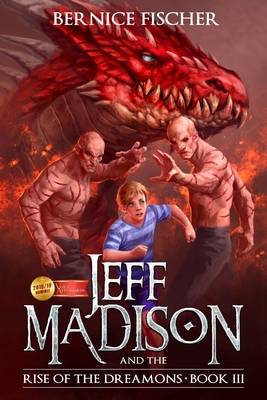 Jeff Madison and the Rise of the Dreamons - Fischer, Bernice