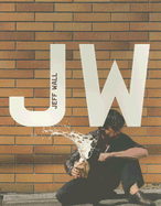 Jeff Wall (Modern Artists)