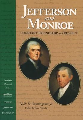 Jefferson and Monroe - Cunningham, Noble E, and Appleby, Joyce (Preface by)