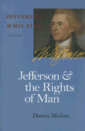 Jefferson and the Rights of Man: Volume 2