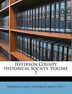 Jefferson County Historical Society, Volume 1