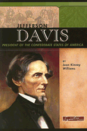 Jefferson Davis: President of the Confederate States of America