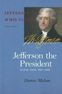 Jefferson the President, 5: Second Term, 1805-1809