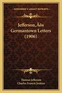 Jefferson's Germantown Letters (1906)