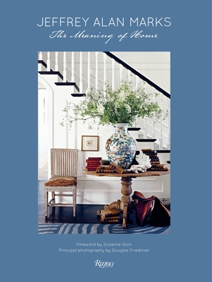 Jeffrey Alan Marks: The Meaning of Home - Marks, Jeffrey Alan, and Goin, Suzanne (Foreword by), and Friedman, Douglas (Photographer)