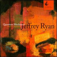 Jeffrey Ryan: Quantum Mechanics - Annalee Patipatanakoon (violin); Beverley Johnston (marimba); Beverley Johnston (percussion); David Harding (viola);...