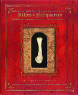 Jeffrey Vallance: Relics and Reliquaries