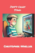Jeff's Crazy Stand