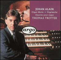 Jehan Alain: Organ Works - Thomas Trotter (organ)