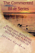 Jehovah's Witnesses In The Divine Purpose, Second Edition: Volume 1 of 2