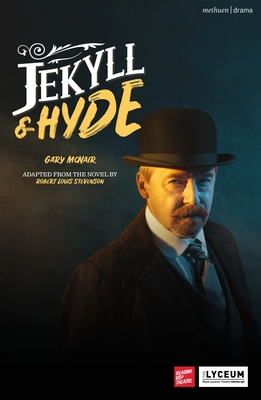 Jekyll and Hyde - Stevenson, Robert Louis, and McNair, Gary (Adapted by)