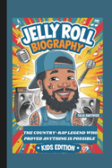 Jelly Roll Biography: The Country-Rap Legend Who Proved Anything Is Possible Kids Edition
