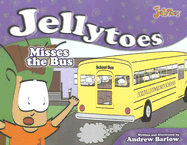 Jellytoes Misses the Bus