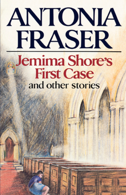 Jemima Shore's First Case: And Other Stories - Fraser, Antonia, Lady
