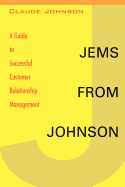 Jems from Johnson: A Guide to Successful Customer Relationship Management