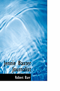 Jennie Baxter Journalist - Barr, Robert