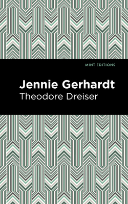 Jennie Gerhardt - Dreiser, Theodore, and Editions, Mint (Contributions by)