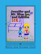 Jennifer and Mr. Blue Ice - 2nd edition: Fully Illustrated