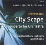 Jennifer Higdon: City Scape; Concerto for Orchestra