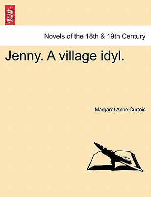 Jenny. a Village Idyl. - Curtois, Margaret Anne