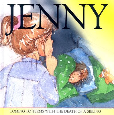 Jenny: Coming to Terms with the Death of a Sibling - Jeffs, Stephanie