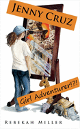 Jenny Cruz - Girl Adventurer ! ? !